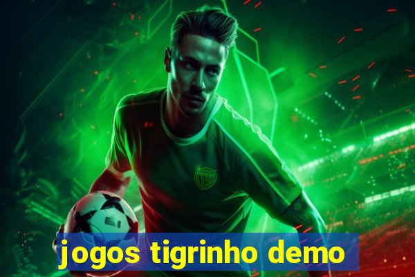 jogos tigrinho demo